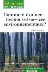 Comment évaluer les biens et services environnementaux