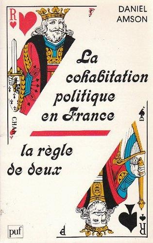 La Cohabitation politique en France : la règle de deux