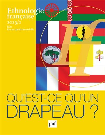 Ethnologie française, n° 2 (2023). Qu'est-ce qu'un drapeau ?