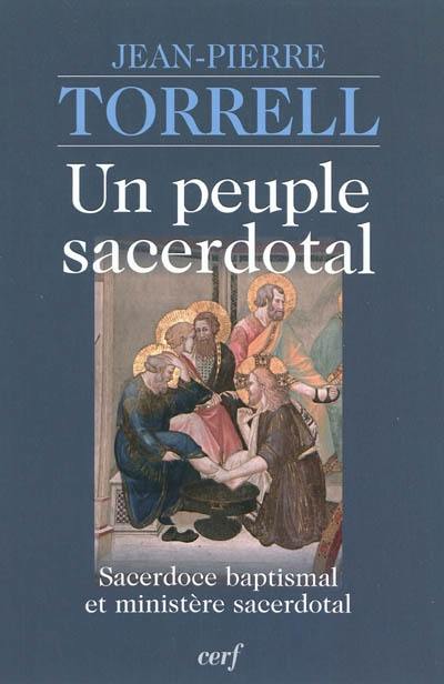 Un peuple sacerdotal : sacerdoce baptismal et ministère sacerdotal