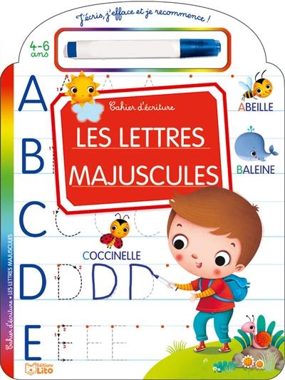 Les lettres majuscules : cahier d'écriture