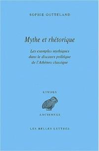 Mythe et rhétorique : les exemples mythiques dans le discours politique de l'Athènes classique