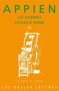 Les guerres civiles à Rome. Livre IV