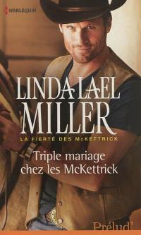 Triple mariage chez les McKettrick : la fierté des McKettrick