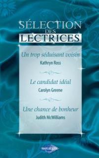 Un trop séduisant voisin. Le candidat idéal. Une chance de bonheur