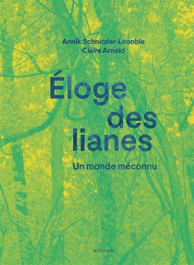 Eloge des lianes : un monde méconnu