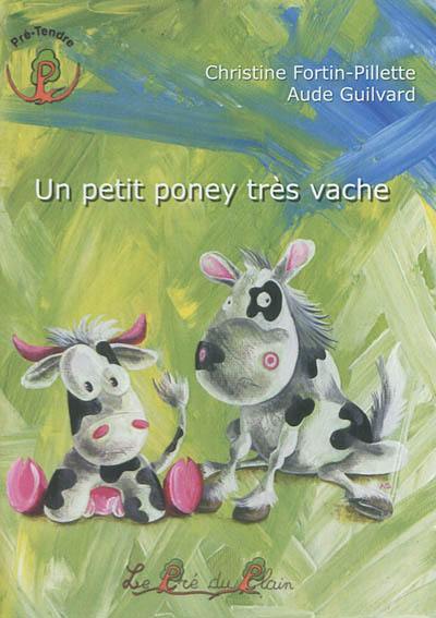 Un petit poney très vache