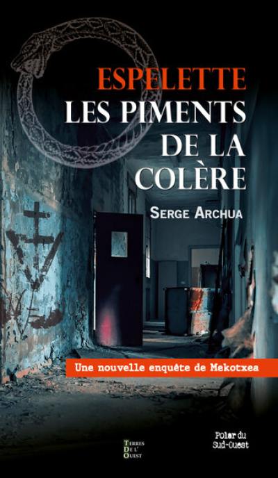 Une nouvelle enquête de Mekotxea. Espelette : les piments de la colère