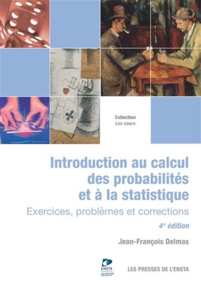 Introduction au calcul des probabilités et à la statistique : exercices, problèmes et corrections