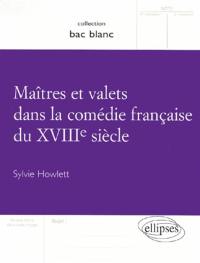 Maîtres et valets dans la comédie française du XVIIIe siècle