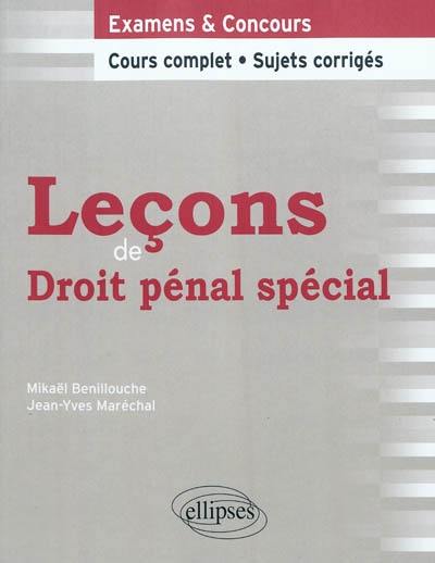 Leçons de droit pénal spécial : cours complet, sujets corrigés