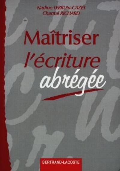 Maîtriser l'écriture abrégée : SFEA 1994, 40 textes professionnels