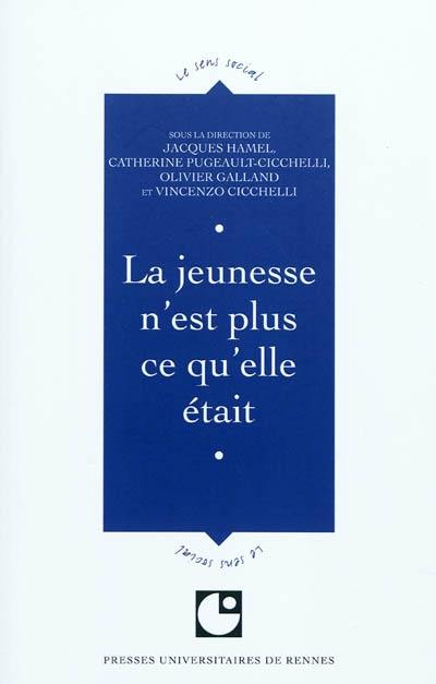 La jeunesse n'est plus ce qu'elle était