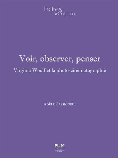 Voir, observer, penser : Virginia Woolf et la photo-cinématographie