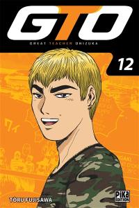 GTO (Great teacher Onizuka). Vol. 12