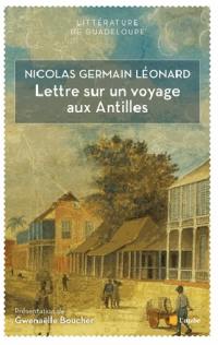 Lettre sur un voyage aux Antilles et autres textes