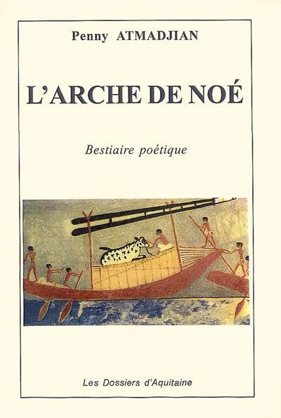 L'arche de Noé : bestiaire poétique