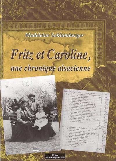 Fritz et Caroline, une chronique alsacienne