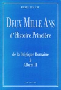 Deux mille ans d'histoire princière : de la Belgique romaine à Albert II