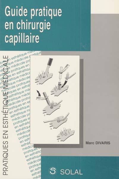 Guide pratique en chirurgie capillaire