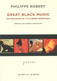 Great black music : un parcours en 110 albums essentiels