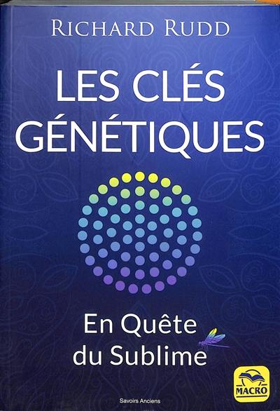 Les clés génétiques : en quête de sublime