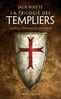 La trilogie des Templiers. Vol. 2. L'honneur des justes