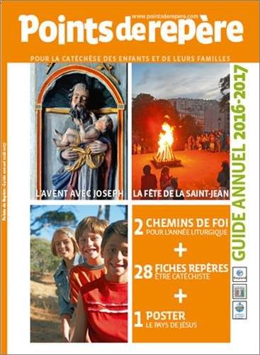 Points de repère pour la catéchèse des enfants et de leurs familles : guide annuel 2016-2017