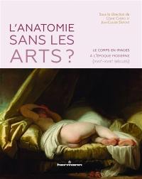 L'anatomie sans les arts ? : le corps en images à l'époque moderne (XVIIe-XVIIIe siècles)