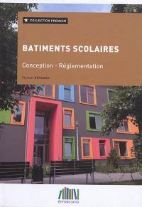 Bâtiments scolaires : conception, réglementation