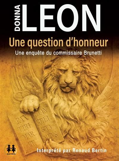 Une enquête du commissaire Brunetti. Une question d'honneur