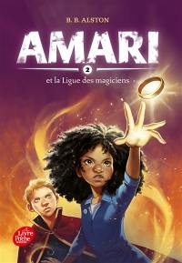 Amari. Vol. 2. Amari et la Ligue des magiciens