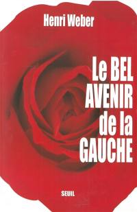 Le bel avenir de la gauche