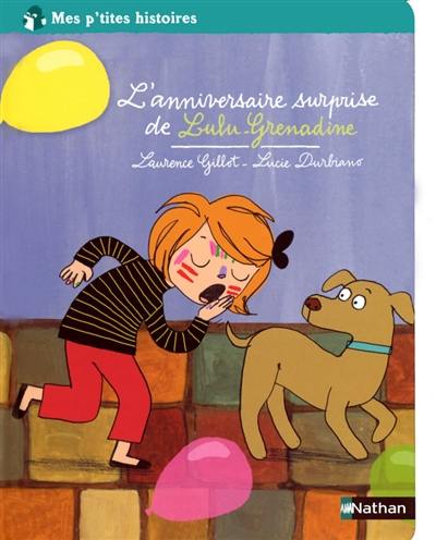 L'anniversaire surprise de Lulu-Grenadine