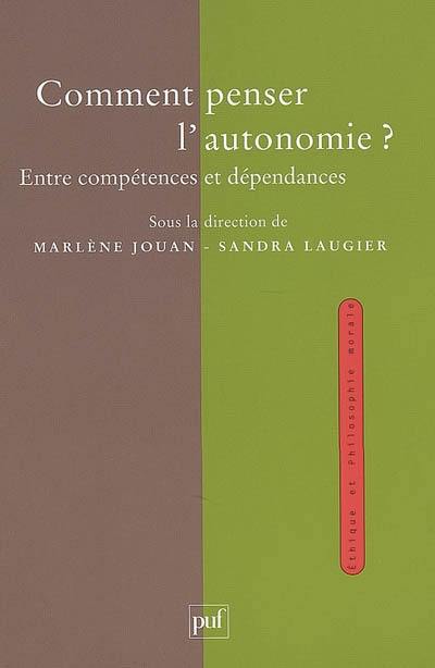 Comment penser l'autonomie ? : entre compétences et dépendances