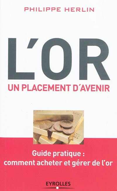 L'or, un placement d'avenir