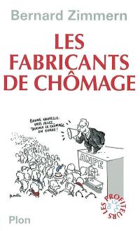 Les fabricants de chômage : les profiteurs de l'Etat II