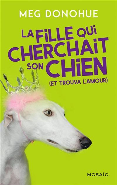 La fille qui cherchait son chien (et trouva l'amour)