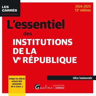 L'essentiel des institutions de la Ve République : 2024-2025