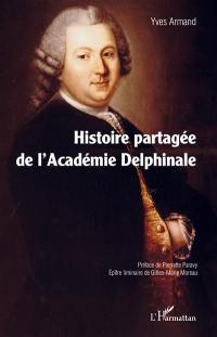 Histoire partagée de l'Académie delphinale