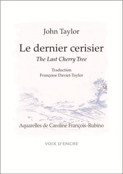 Le dernier cerisier. The last cherry tree