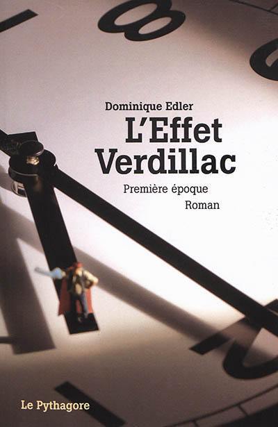 L'effet Verdillac. Vol. 1. Première époque