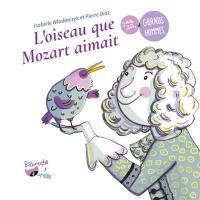 L'oiseau que Mozart aimait