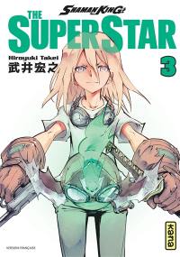 Shaman King : the super star. Vol. 3