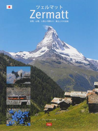 Zermatt (en japonais) : nature, hommes et paysages