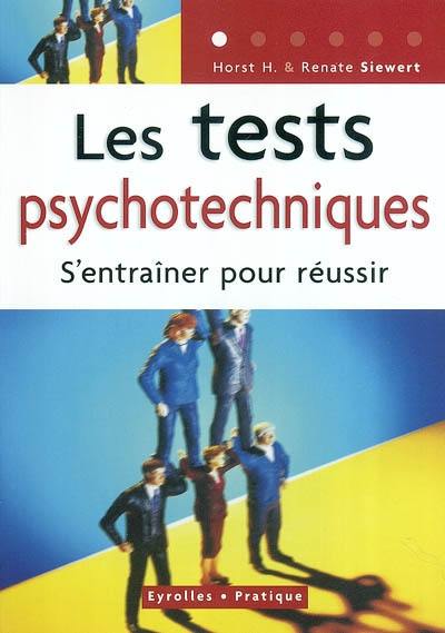 Les tests psychotechniques : s'entraîner pour réussir