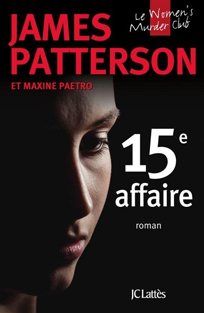 Le Women's murder club. Vol. 15. 15e affaire