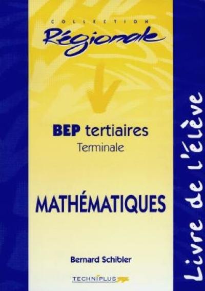 Mathématiques, BEP tertiaires, terminale : livre de l'élève