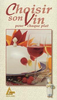 Choisir son vin : pour chaque plat