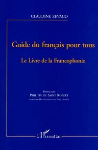 Guide du français pour tous : le livre de la francophonie